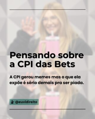 A CPI das bets não é meme.

A CPI é o retrato de um país onde o desespero é explorado com estética.

Tem a assistente de um consultório que frequento que perdeu o salário inteiro no jogo, porque na primeira vez ganhou.
O início foi o mesmo para o agora ex-marido de uma cliente.
Tem também o cliente que não pode juntar o extrato bancário para pedir gratuidade porque o juiz, obviamente, não pode ver as apostas.
A gente vai sabendo.

A maioria das pessoas que conheço e que apostaram são gente simples que se iludiu com um publi, na esperança de resolver a vida.

Enquanto isso, influenciadores lucram muito.
Vendiam como sonho uma plataforma que viria a tirar o sono de muitos.
Influencer vem de influência. E quem escolhe esse título tem que saber o peso que carrega.
E sim, juridicamente, essa responsabilidade existe.

A coisa ganhou proporção de CPI.
O governo tenta agora criar medidas para que os benefícios sociais não se transformem em aposta. Se a ideia é impedir os mais pobres de usar esse dinheiro nas plataformas, sabemos exatamente quem são os mais atingidos.

As pessoas se comparam, se espelham em quem tem o que elas querem.

“A casa sempre ganha” não é só um ditado. É o algoritmo.
Então, quando o influenciador trabalha com a casa é questionável quem está com quem nessa história.

A estética também defende, tira o foco, causa empatia.
Maquiagem leve, roupa informal, óculos de grau, copo com adesivo infantil: nada disso é aleatório.
E está tudo bem: todo mundo tem direito à melhor defesa, a ser julgado pelas provas, a exercer o silêncio que incomoda tantos e ser absolvido se for inocente.

Mas que tudo seja milimetricamente apurado. O problema é que, se de um lado da tela vendem um sonho, do outro lado há gente quebrada.

Culpados existem.

A CPI precisa ser levada a sério. Principalmente pelos parlamentares. Muitos estão fazendo um papelão.

Inclusive tenho o mesmo copo que aquela influencer levou, só muda a cor.
A diferença é que o meu nunca vai ser cheio de adesivos (que não resistiriam a uma lavada) só pra passar uma imagem.