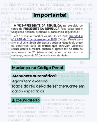 Atenuante por idade? Agora, nem sempre.

A Lei nº 15.160 de 03 de julho de 2025 trouxe uma mudança importante no Código Penal: a regra que permitia atenuar a pena de pessoas com menos de 21 anos (na data do crime) ou mais de 70 (na data da sentença) não vale mais quando o crime envolver violência s3xual contra mulher.

O mesmo vale para a prescrição: nesses casos, não há mais redução pela idade.
Ou seja, o tempo para o Estado punir continua o mesmo, independentemente da idade do réu.

Essas mudanças aparecem nos artigos 65 e 115 do CP e significa que o perfil do agressor (jovem ou idoso) não pode mais ser usado como atenuante automática nesse caso.

Uma mudança pontual, mas que mexe em estruturas antigas do direito penal.

E você, o que acha dessa alteração?