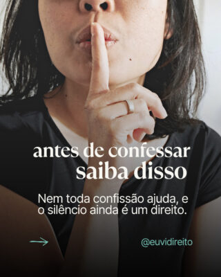 Sob pressão confessar parece o caminho mais rápido pra resolver tudo.

Mas, na prática, pode ser o começo de um problema maior.

A confissão pode ajudar, mas o silêncio continua sendo um direito. Só com orientação você pode decidir qual a melhor opção.

O STJ tem novos entendimentos sobre confissão, eu conto nos slides.

Porque às vezes, o que parece solução, é o que complica tudo ou não ajuda em nada.